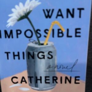 We all Want Impossible Things SIGNED Book